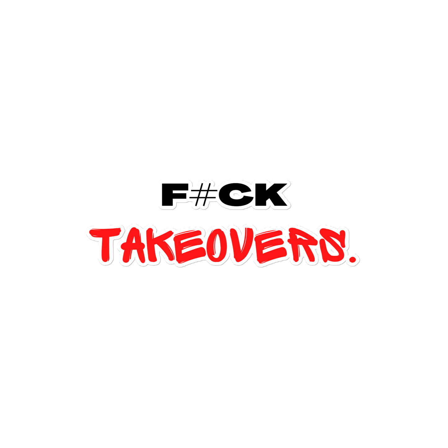 F#CK Take Overs Stickerz
